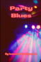 Party Blues by Ismael S Jr Rodriguez - Paperback