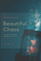 Beautiful Chaos : Trying to make sense of it all by James Lee Bryant - Paperback
