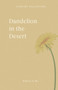 Dandelion in the Desert by Daisy A B - Paperback