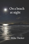 On a beach at night by Mike Tucker - Paperback