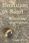 Evolution In Sand : Poems and prose for travelling minds. by Stephenson Holt - Paperback