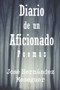 Diario de un Aficionado by Jose Hernandez Meseguer - Paperback Diario de un Aficionado by Jose Hernandez Meseguer - Paperback
