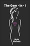 The Gem - in - I by Britt Nichols - Paperback