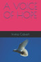 A Voice of Hope by Irvina Calvert - Paperback