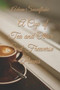 A Cup of Tea and Other Sad Freeverse Poems by Adam Snowflake - Paperback