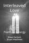 Interleaved Love : Poetry In Synergy by Stuart Matthews - Paperback