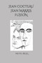 Jean COCTEAU Jean MARAIS FUSION by Michel Rigel - Paperback