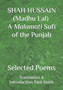SHAH HUSSAIN (Madhu Lal) A Malamati Sufi of the Punjab : Selected Poems by Paul Smith - Paperback