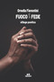 Fuoco e Fede : silloge poetica by Ornella Fiorentini - Paperback