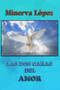 Las DOS Caras del Amor by Minerva Lopez - Paperback