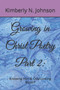 Growing in Christ Poetry Part 2 : Knowing Him & Overcoming Myself by Kimberly N Johnson - Paperback