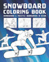 Snowboard Coloring Book : Snowboarding & Freestyle Snowboarders In Action by Big Air Press - Paperback