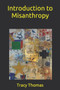 Introduction to Misanthropy by Tracy Thomas - Paperback