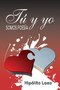 Tu y yo : Somos poesia by Hipolito Lazo - Paperback