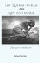 Los que no suenan mas que con la luz by Odalys Interian - Paperback