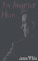 An Angrier Man by Jason White - Paperback