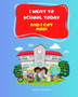 I Went To School Today & I Got Mad! by Laurisa Copeland - Paperback I Went To School Today & I Got Mad! by Laurisa Copeland - Paperback