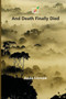And Death Finally Died by Kyuka Lilymjok - Paperback