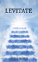 Levitate : Through Life by Pooja Shekhar - Paperback