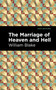 The Marriage of Heaven and Hell by William Blake - Hardback