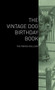 The Vintage Dog Birthday Book - The French Bulldog by Various - Hardback