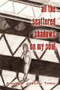 All the Scattered Shadows on My Soul by Andrew Joseph Torn - Paperback