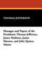 Messages and Papers of the Presidents : Thomas Jefferson, James Madison, James Monroe, and John Quincy Adams by Thomas Jefferson - Paperback