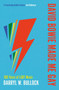 David Bowie Made Me Gay : 100 Years of LGBT Music by Darryl W. Bullock - Paperback