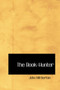 The Book-Hunter by John Hill Burton - Paperback