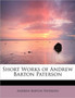 Short Works of Andrew Barton Paterson by Andrew Barton Paterson - Paperback