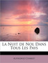 La Nuit de Nol Dans Tous Les Pays by Alphonse Chabot - Paperback