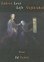 Labors Lost Left Unfinished : Poems by Ed Pavlic - Paperback