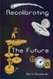 Recalibrating the Future by Herb Kauderer - Paperback