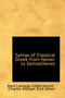 Syntax of Classical Greek from Homer to Demosthenes by Basil Lanneau Gildersleeve - Hardback