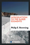 Introduction to the Rarer Elements by Philip E Browning - Paperback