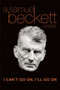 I Can't Go on, I'LL Go on: a Selection from Samuel Beckett's Work by Samuel Beckett - Paperback
