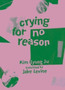 Crying for No Reason by Kim Kyung Ju - Paperback