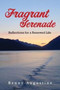 Fragrant Serenade : Reflections for a Renewed Life by Benny Augustine - Paperback