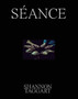Shannon Taggart: Seance by Shannon Taggart - Hardback