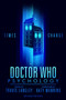 Doctor Who Psychology (2nd Edition) : Times Change by Travis Langley - Hardback