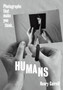 HUMANS : Photographs That Make You Think by Henry Carroll - Paperback