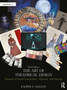 The Art of Theatrical Design : Elements of Visual Composition, Methods, and Practice by Kaoime E. Malloy - Paperback
