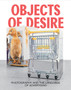 Objects of Desire : Photography and the Language of Advertising by Rebecca Morse - Hardback