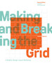 Making and Breaking the Grid, Second Edition, Updated and Expanded : A Graphic Design Layout Workshop by Timothy Samara - Paperback