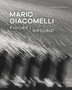 Mario Giacomelli - Figure/Ground by Virginia Heckert - Paperback