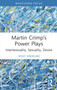 Martin Crimp???s Power Plays : Intertextuality, Sexuality, Desire by Vicky Angelaki - Paperback