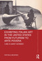 Exhibiting Italian Art in the United States from Futurism to Arte Povera : 'Like a Giant Screen' by Raffaele Bedarida - Hardback