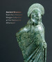 Figures from the Fire: J. Pierpont Morgan's Ancient Bronzes at the Wadsworth Atheneum Museum of Art by Lisa Brody - Paperback