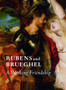 Rubens and Brueghel ??? A Working Friendship by . Woollett - Paperback