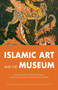 Islamic Art and the Museum by Benoit Junod - Paperback